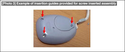 [Photo 3] Example of insertion guides provided for screw inserted assembly